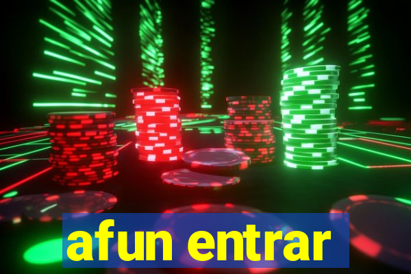 afun entrar